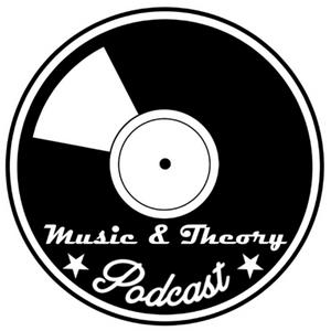 Słuchaj The Music & Theory Podcast w aplikacji