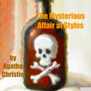 Słuchaj The Mysterious Affair at Styles by Agatha Christie w aplikacji