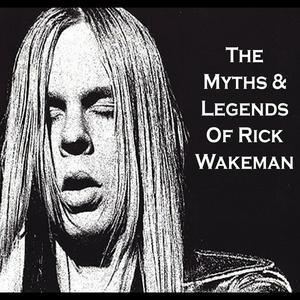 Słuchaj The Myths & Legends of Rick Wakeman w aplikacji