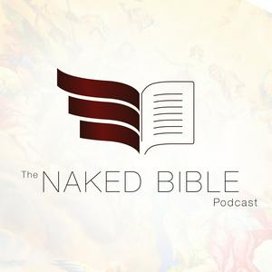 Słuchaj The Naked Bible Podcast w aplikacji