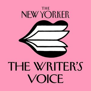 Słuchaj The New Yorker: The Writer's Voice - New Fiction from The New Yorker w aplikacji