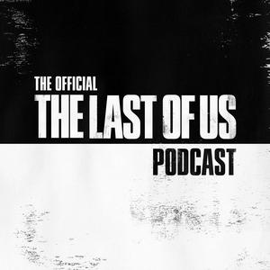 Słuchaj The Official The Last of Us Podcast w aplikacji