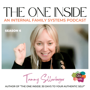 Słuchaj The One Inside: An Internal Family Systems (IFS) podcast w aplikacji