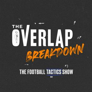 Słuchaj The Overlap Breakdown: The Football Tactics Show w aplikacji