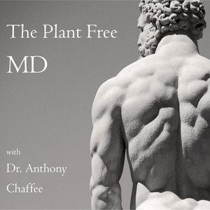 Słuchaj The Plant Free MD with Dr Anthony Chaffee w aplikacji