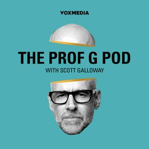 Słuchaj The Prof G Pod with Scott Galloway w aplikacji