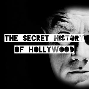 Słuchaj The Secret History Of Hollywood w aplikacji