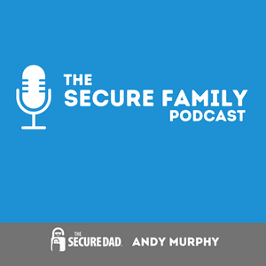 Słuchaj The Secure Family Podcast w aplikacji