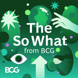 Słuchaj The So What from BCG w aplikacji