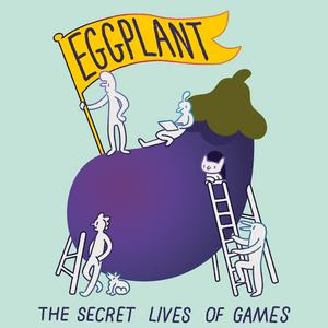 Słuchaj Eggplant: The Secret Lives of Games w aplikacji