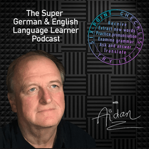 Słuchaj The Super German  and English Language Learner Podcast w aplikacji