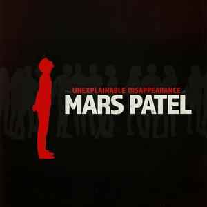 Słuchaj The Unexplainable Disappearance of Mars Patel w aplikacji