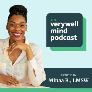 Słuchaj The Verywell Mind Podcast w aplikacji