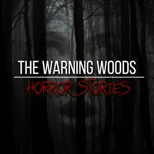 Słuchaj The Warning Woods | Horror Fiction and Scary Stories w aplikacji