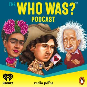 Słuchaj The Who Was? Podcast w aplikacji