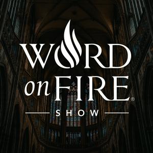 Słuchaj The Word on Fire Show - Catholic Faith and Culture w aplikacji