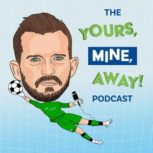 Słuchaj The Yours, Mine, Away! Podcast w aplikacji