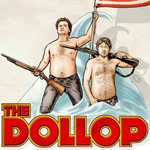 Słuchaj The Dollop with Dave Anthony and Gareth Reynolds w aplikacji