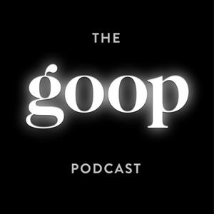 Słuchaj The goop Podcast w aplikacji