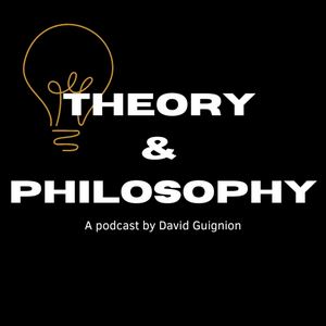 Słuchaj Theory & Philosophy w aplikacji