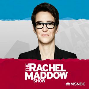 Słuchaj The Rachel Maddow Show w aplikacji