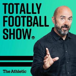 Słuchaj The Totally Football Show with James Richardson w aplikacji