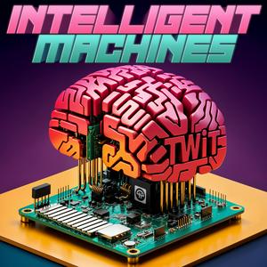 Słuchaj Intelligent Machines (Audio) w aplikacji