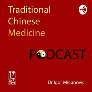 Słuchaj Traditional Chinese Medicine - TCM podcast w aplikacji