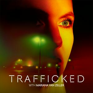 Słuchaj Trafficked with Mariana van Zeller w aplikacji