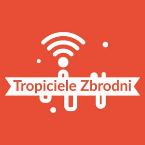 Słuchaj Tropiciele zbrodni w aplikacji