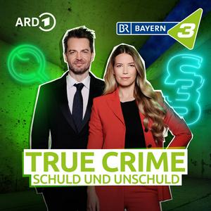 Słuchaj BAYERN 3 True Crime - Schuld und Unschuld w aplikacji