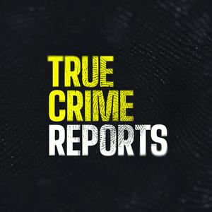 Słuchaj True Crime Reports w aplikacji