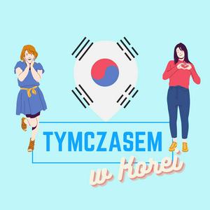 Słuchaj Tymczasem w Korei w aplikacji