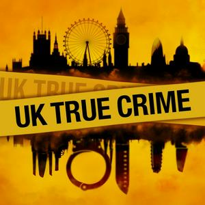 Słuchaj UK True Crime Podcast w aplikacji