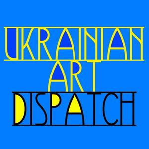 Słuchaj Ukrainian Art Dispatch w aplikacji