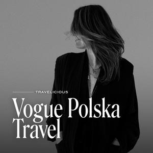 Słuchaj Vogue Polska Travel w aplikacji