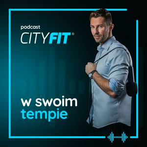 Słuchaj W Swoim Tempie. 
Podcast CityFit. w aplikacji