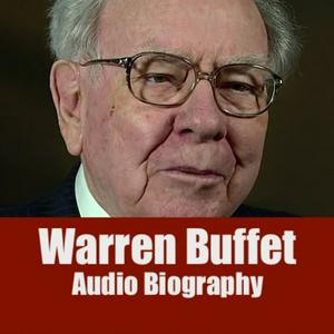 Słuchaj Warren Buffet - Audio Biography w aplikacji