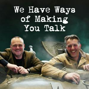 Słuchaj WW2 Pod: We Have Ways of Making You Talk w aplikacji