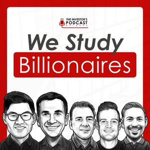 Słuchaj We Study Billionaires - The Investor’s Podcast Network w aplikacji