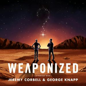 Słuchaj WEAPONIZED with Jeremy Corbell & George Knapp w aplikacji