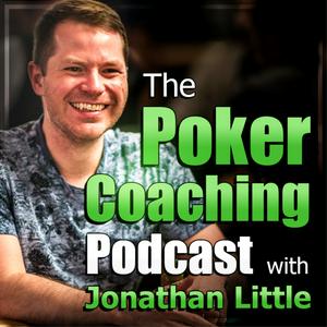 Słuchaj The Poker Coaching Podcast with Jonathan Little w aplikacji