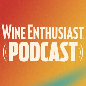 Słuchaj Wine Enthusiast Podcast w aplikacji