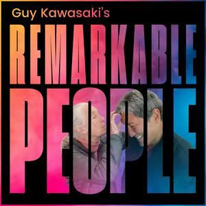 Słuchaj Guy Kawasaki's Remarkable People w aplikacji