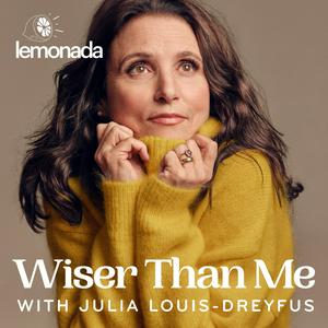 Słuchaj Wiser Than Me with Julia Louis-Dreyfus w aplikacji