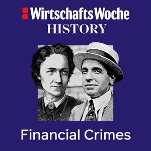 Słuchaj WiWo History | Financial Crimes w aplikacji