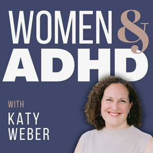 Słuchaj Women & ADHD w aplikacji