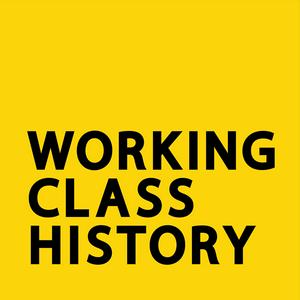 Słuchaj Working Class History w aplikacji