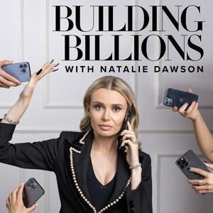 Słuchaj Building Billions with Natalie Dawson w aplikacji