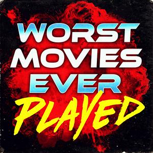 Słuchaj Worst Movies Ever Played w aplikacji